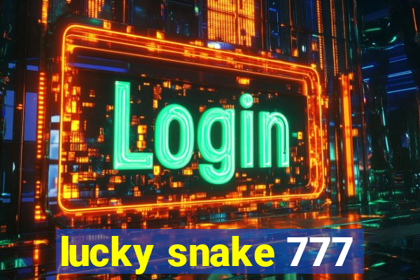 lucky snake 777