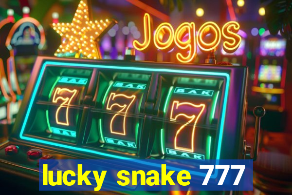 lucky snake 777