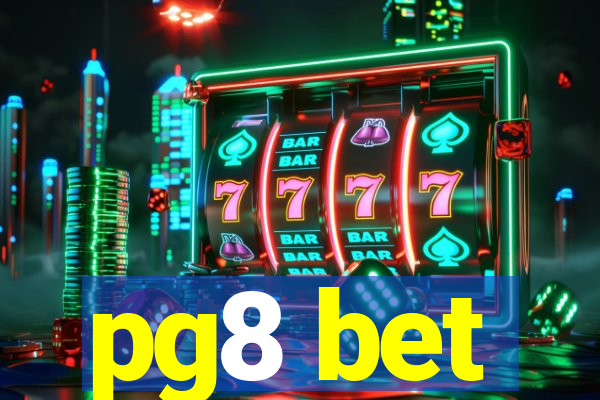 pg8 bet