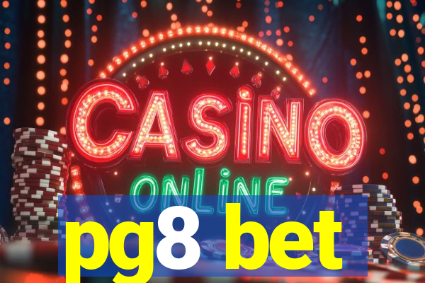 pg8 bet