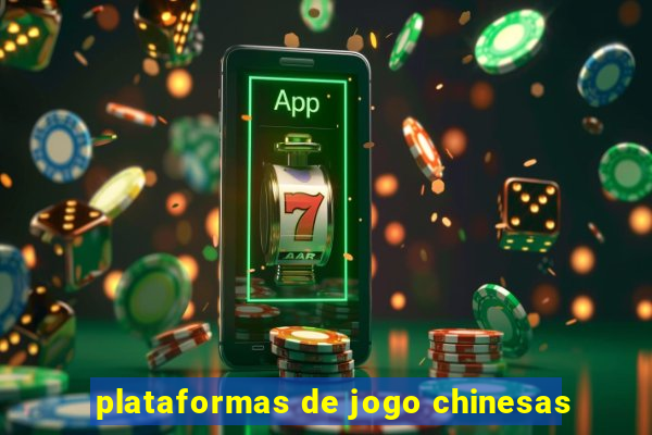 plataformas de jogo chinesas