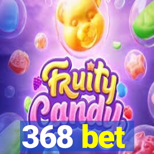 368 bet