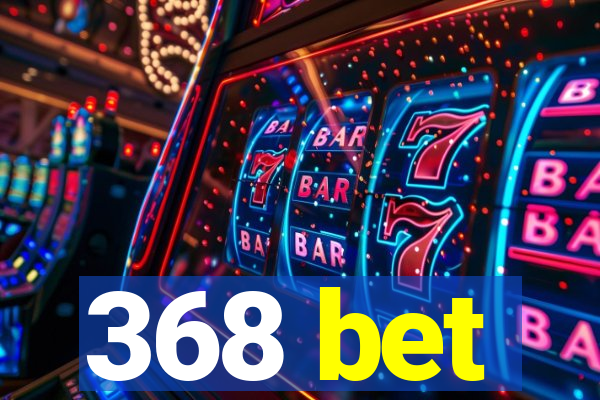 368 bet