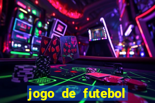 jogo de futebol com dinheiro infinito