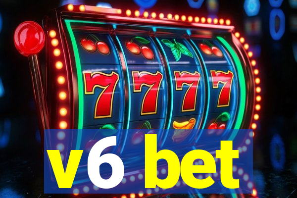 v6 bet