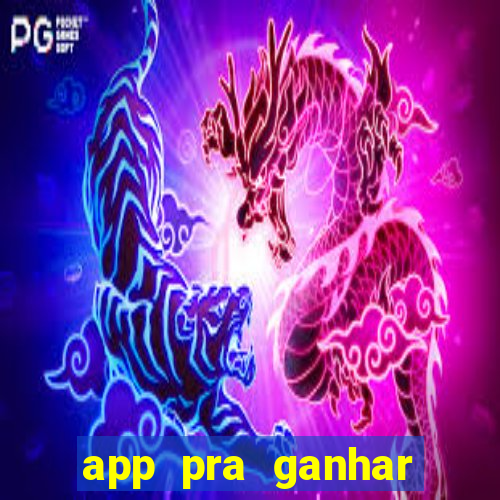 app pra ganhar dinheiro jogando