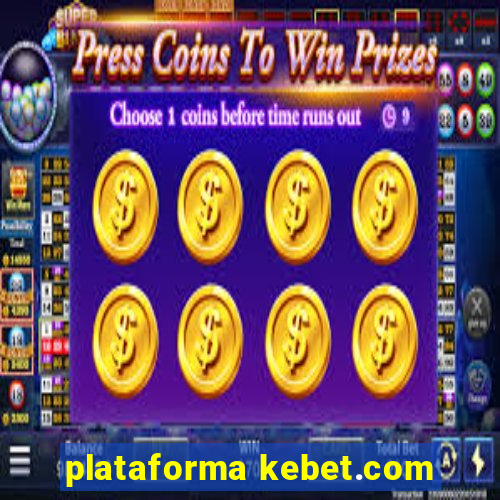 plataforma kebet.com