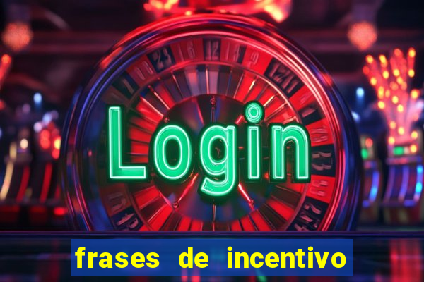 frases de incentivo para jogadores de futebol