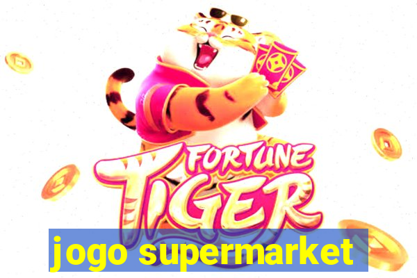jogo supermarket