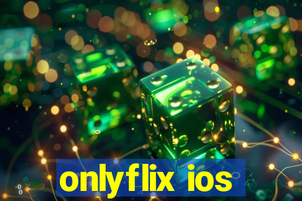 onlyflix ios