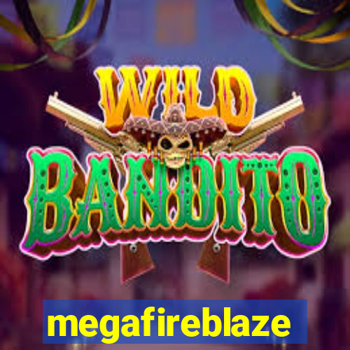megafireblaze