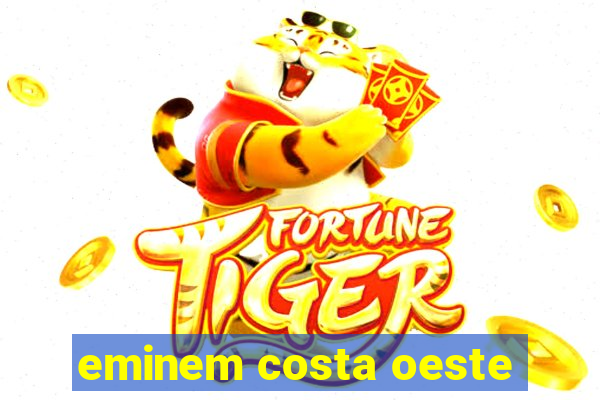 eminem costa oeste