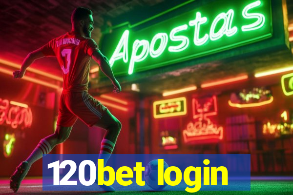 120bet login