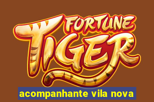 acompanhante vila nova