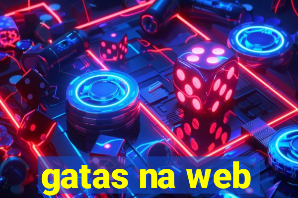 gatas na web