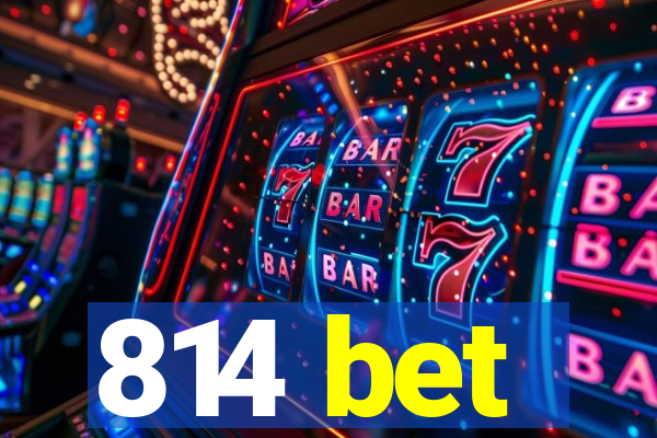 814 bet