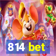 814 bet