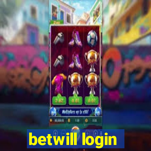 betwill login
