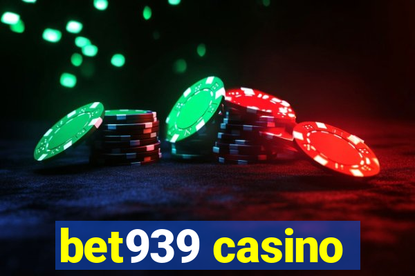 bet939 casino