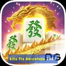 kits fts barcelona 2021