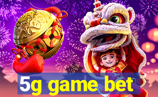 5g game bet