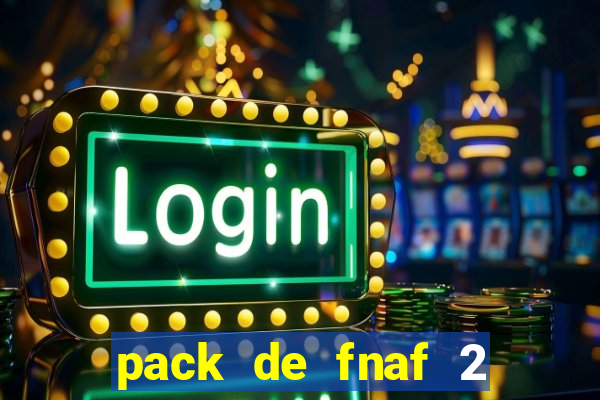 pack de fnaf 2 para drawing cartoons 2 vk