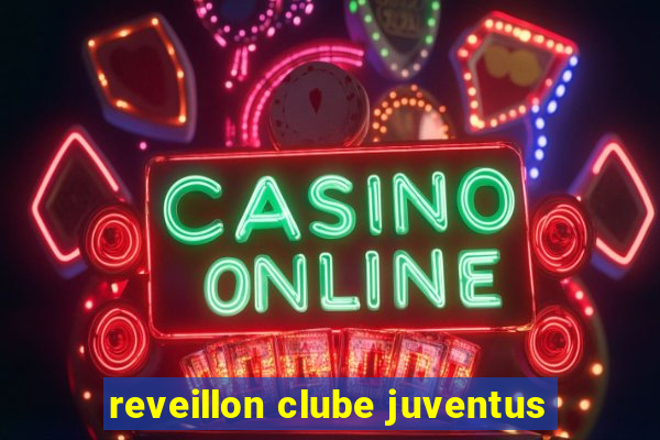 reveillon clube juventus