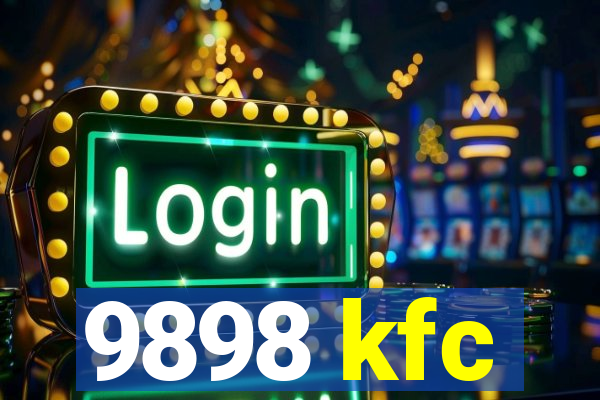 9898 kfc
