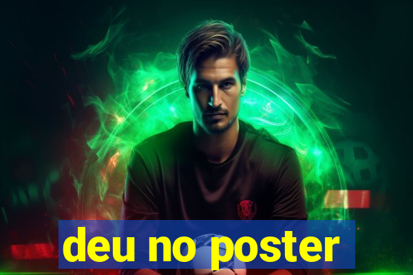 deu no poster