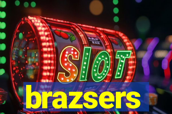 brazsers