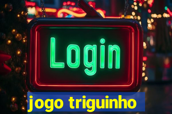 jogo triguinho