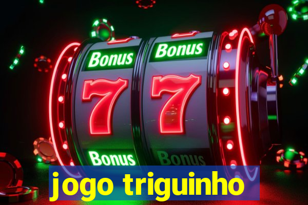 jogo triguinho