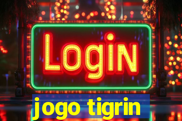 jogo tigrin
