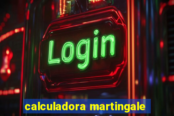 calculadora martingale