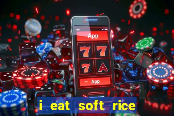 i eat soft rice in another world pt br