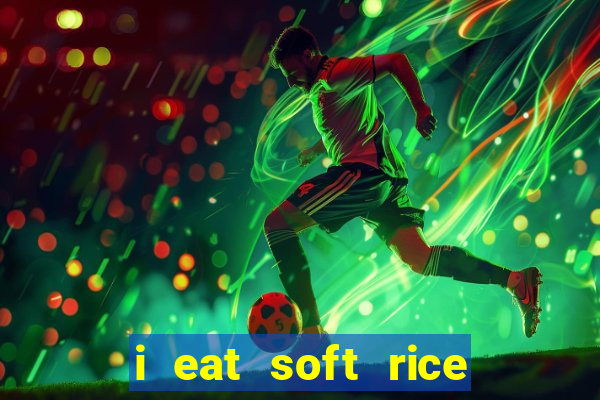 i eat soft rice in another world pt br