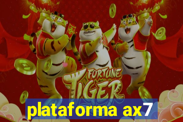 plataforma ax7