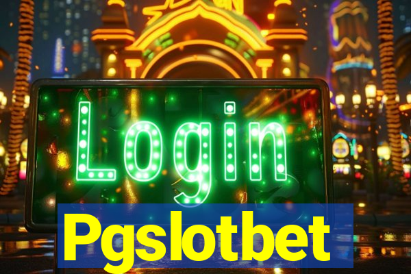 Pgslotbet
