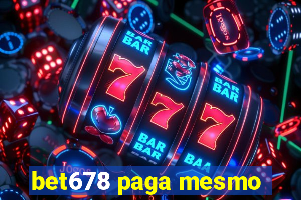 bet678 paga mesmo