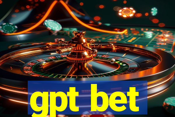gpt bet