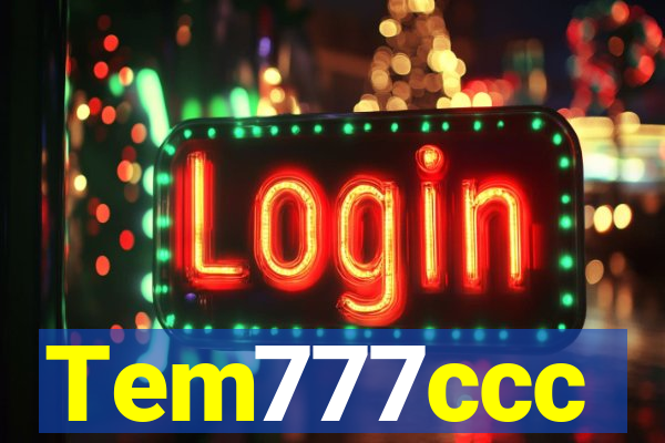 Tem777ccc