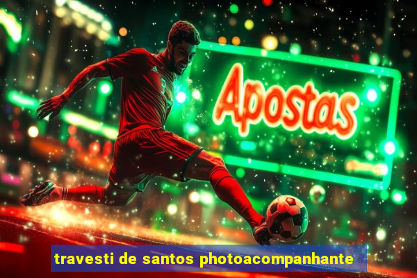 travesti de santos photoacompanhante