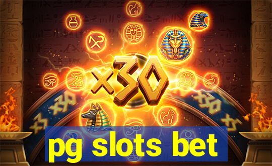 pg slots bet