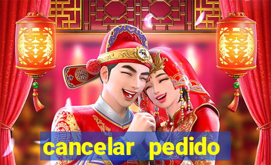 cancelar pedido casas bahia