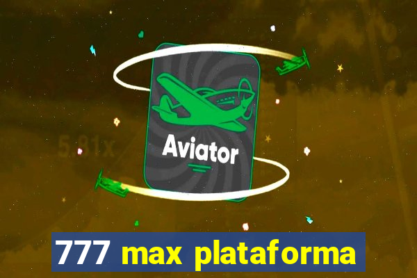 777 max plataforma