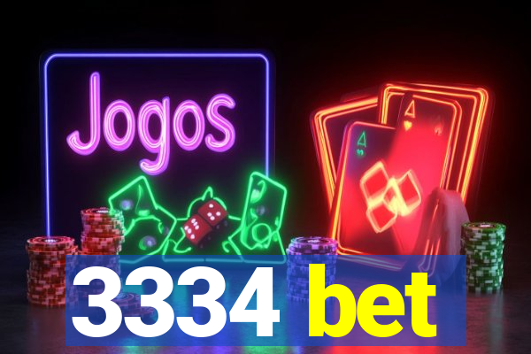 3334 bet