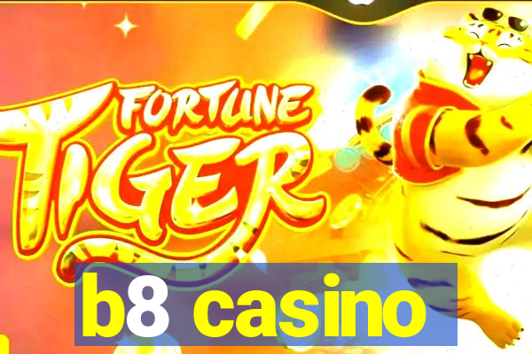 b8 casino