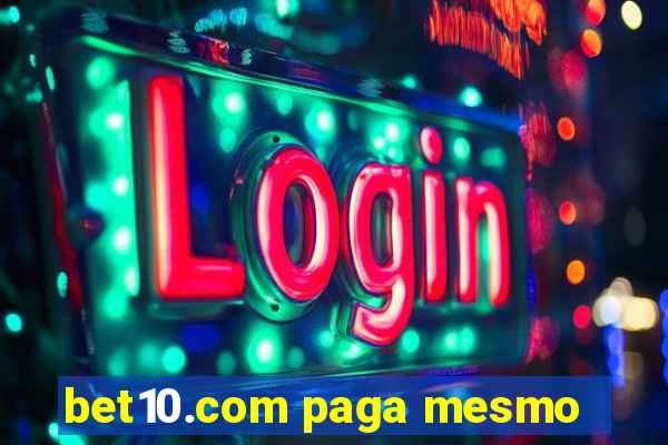 bet10.com paga mesmo
