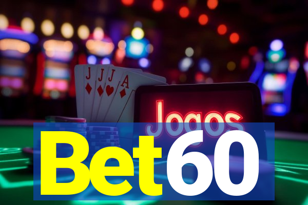 Bet60