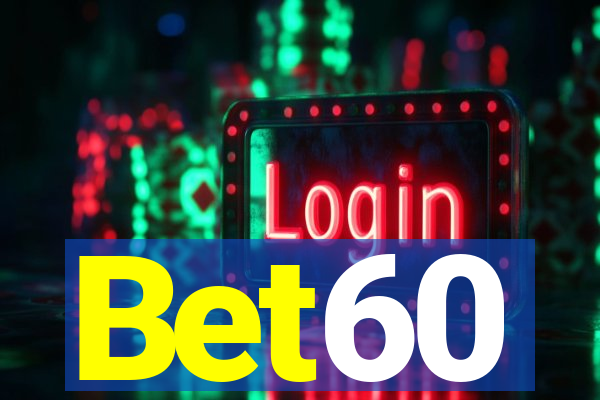 Bet60